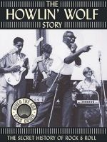 The Howlin' Wolf Story primewire