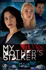 Watch My Mother\'s Stalker Primewire
