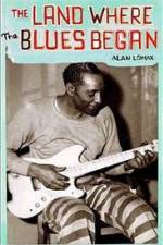 Watch The Land Where the Blues Began Primewire
