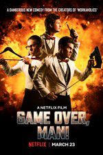 Watch Game Over, Man! Primewire