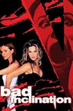 Watch Bad Inclination Primewire