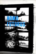 Watch Homo Futurus: A Challenge to Darwinian Thinking Primewire