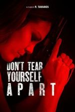 Watch Don\'t Tear Yourself Apart Primewire
