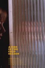 Watch A Fire in the Cold Season Primewire