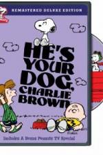 Watch He's Your Dog, Charlie Brown Primewire
