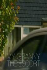 Watch My Granny the Escort Primewire
