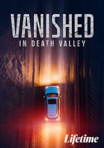 Watch Vanished in Death Valley Primewire