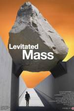 Watch Levitated Mass Primewire