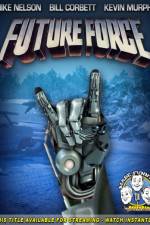 Watch Rifftrax: Future Force Primewire