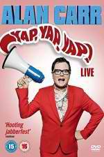Watch Alan Carr - Yap, Yap, Yap! Primewire