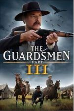 Watch The Guardsmen: Part 3 Primewire