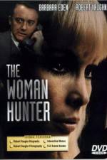 Watch The Woman Hunter Primewire
