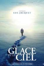Watch La glace et le ciel Primewire