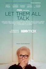 Watch Let Them All Talk Primewire