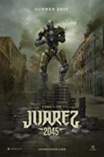 Watch Juarez 2045 Primewire