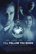 Watch I'll Follow You Down Primewire