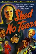 Watch Shed No Tears Primewire