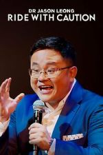 Watch Dr Jason Leong: Ride with Caution (TV Special 2023) Primewire
