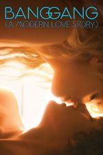 Watch Bang Gang: A Modern Love Story Primewire