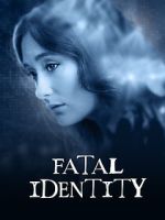 Watch Fatal Identity Primewire
