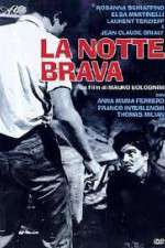 Watch La notte brava Primewire
