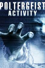 Watch Poltergeist Activity Primewire