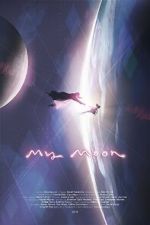 Watch My Moon (Short 2018) Primewire