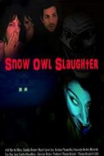 Watch Snow Owl Slaughter Primewire