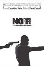 Watch N.O.I.R. Primewire