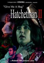 Watch Give Me a Hug: Hatchetman 2 Primewire