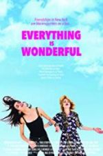 Watch Everything Is Wonderful Primewire
