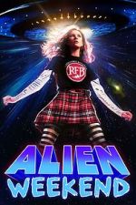 Watch Alien Weekend Primewire