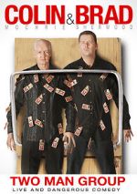 Watch Colin & Brad: Two Man Group Primewire