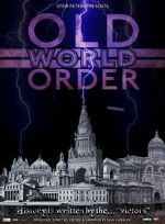 Watch Old World Order Primewire
