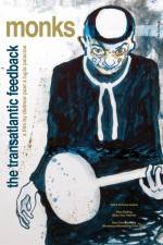 Watch Monks - The Transatlantic Feedback Primewire