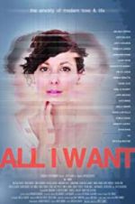 Watch All I Want Primewire