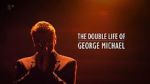 Watch The Double Life of George Michael Primewire