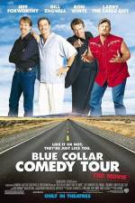 Watch Blue Collar Comedy Tour The Movie Primewire