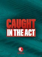 Watch Caught in the Act Primewire