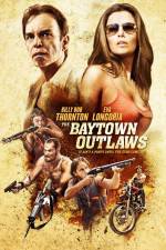 Watch The Baytown Outlaws Primewire
