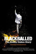 Watch Blackballed: The Bobby Dukes Story Primewire