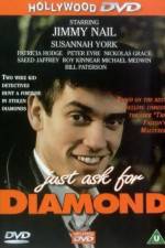 Watch Just Ask for Diamond Primewire