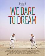 Watch We Dare to Dream Primewire