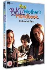 Watch The Bad Mother's Handbook Primewire