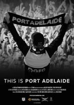 Watch This is Port Adelaide Primewire