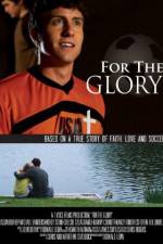 Watch For the Glory Primewire