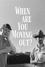 Watch When Are You Moving Out? Primewire
