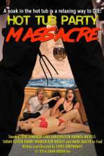 Watch Hot Tub Party Massacre Primewire