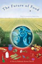 Watch The Future of Food Primewire