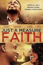 Watch Just a Measure of Faith Primewire